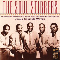 Sam Cooke, The Soul Stirrers, Paul Foster, Julius Cheeks – Jesus Gave Me Water