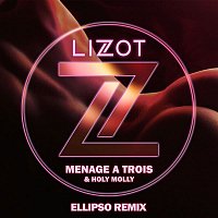 LIZOT & Holy Molly – Menage A Trois (Ellipso Remix)