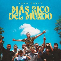 Evan Craft – Más Rico Del Mundo