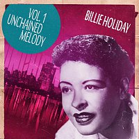 Billie Holiday – Unchained Melody Vol. 1