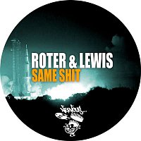 Roter & Lewis – Same Shit