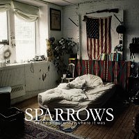 Sparrows – Let The Silence Stay Where It Was