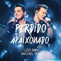 Léo Pain, Michel Teló – Perdido E Apaixonado [Ao Vivo Em Sao Paulo / 2019]