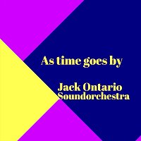 Jack Ontario Soundorchestra – As time goes by