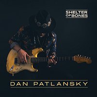 Dan Patlansky – Shelter Of Bones