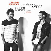 Fréro Delavega – Le chant des sirenes [Remix]