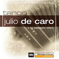 Julio de Caro – From Argentina To The World
