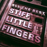 Stiff Little Fingers – All The Best