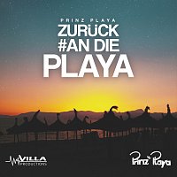 Prinz Playa – Zuruck #an die Playa