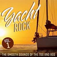 Various  Artists – Yacht Rock: The Smooth Sounds of the 70s and 80s, Vol. 1