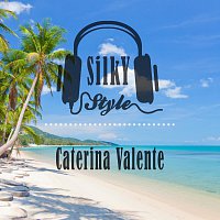 Caterina Valente – Silky Style