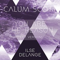 Calum Scott, Ilse DeLange – You Are The Reason [Duet Version]