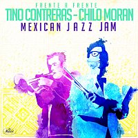 Tino Contreras, Chilo Morán – Frente A Frente: Mexican Jazz Jam