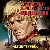 Gianni Ferrio – ...e divenne il piu spietato bandito del sud [Original Motion Picture Soundtrack]
