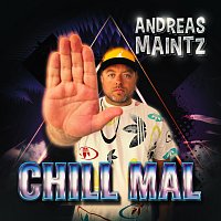 Andreas Maintz – Chill mal