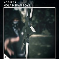 Yogie69 – Hola Medan Boys