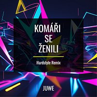 Juwe – Komáři Se Ženili (Hardstyle Remix)