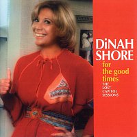 Dinah Shore – For The Good Times: The Lost Capitol Sessions