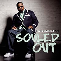 Hezekiah Walker & LFC – Souled Out
