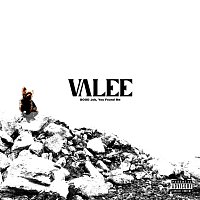 Valee – GOOD Job, You Found Me
