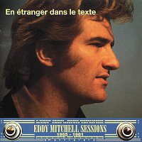 Eddy Mitchell – En Etranger Dans Le Texte