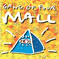 Gang Of Four – Mall