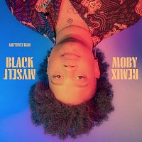 Black Myself [Moby Remix]
