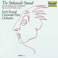 Erich Kunzel, Cincinnati Pops Orchestra – The Stokowski Sound: Transcriptions for Orchestra by Leopold Stokowski