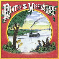 Pirates Of The Mississippi – Pirates Of The Mississippi