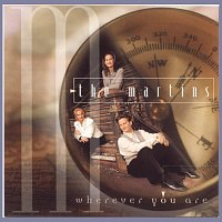 The Martins – Wherever You Are