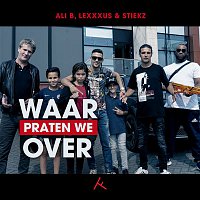 Ali B, Lexxxus & Stiekz – Waar Praten We Over