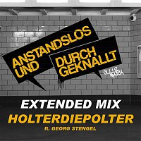 Anstandslos & Durchgeknallt & Georg Stengel – Holterdiepolter (Extended Mix)