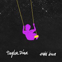 Taylor Díaz – Está Bien