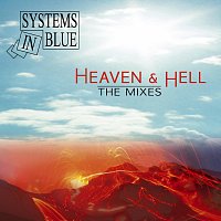 Systems In Blue – Heaven & Hell - The Mixes