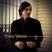 Charlie Worsham – Fist Through This Town