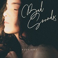 Alexiane – Bad Sounds