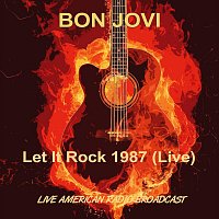 Let It Rock 1987 - Live American Radio Broadcast (Live)