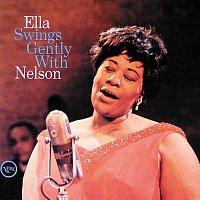 Ella Fitzgerald – Ella Swings Gently With Nelson [Expanded Edition]