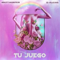 Matt Hunter, D-Alexis – Tu Juego