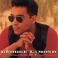 George Lamond – Creo En Ti