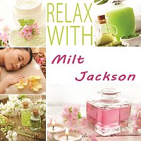 Milt Jackson – Relax with