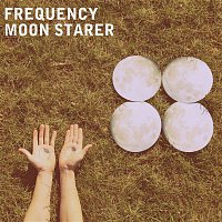 FREQUENCY – Moon Starer