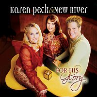 Karen Peck & New River – For His Glory