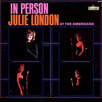 Julie London – In Person At The Americana