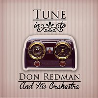 Don Redman, His Orchestra – Tune in to