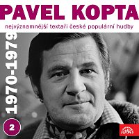 Nejvýznamnější textaři české populární hudby Pavel Kopta 2 (1970 - 1979)