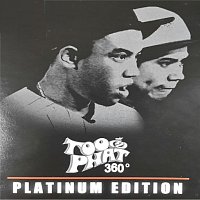 Too Phat – 360 Degrees [Platinum Edition]