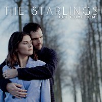 The Starlings – Just Come Home