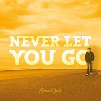 Dennis Jale – Never Let You Go