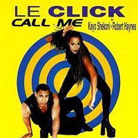 Le Click, Kayo – Call Me